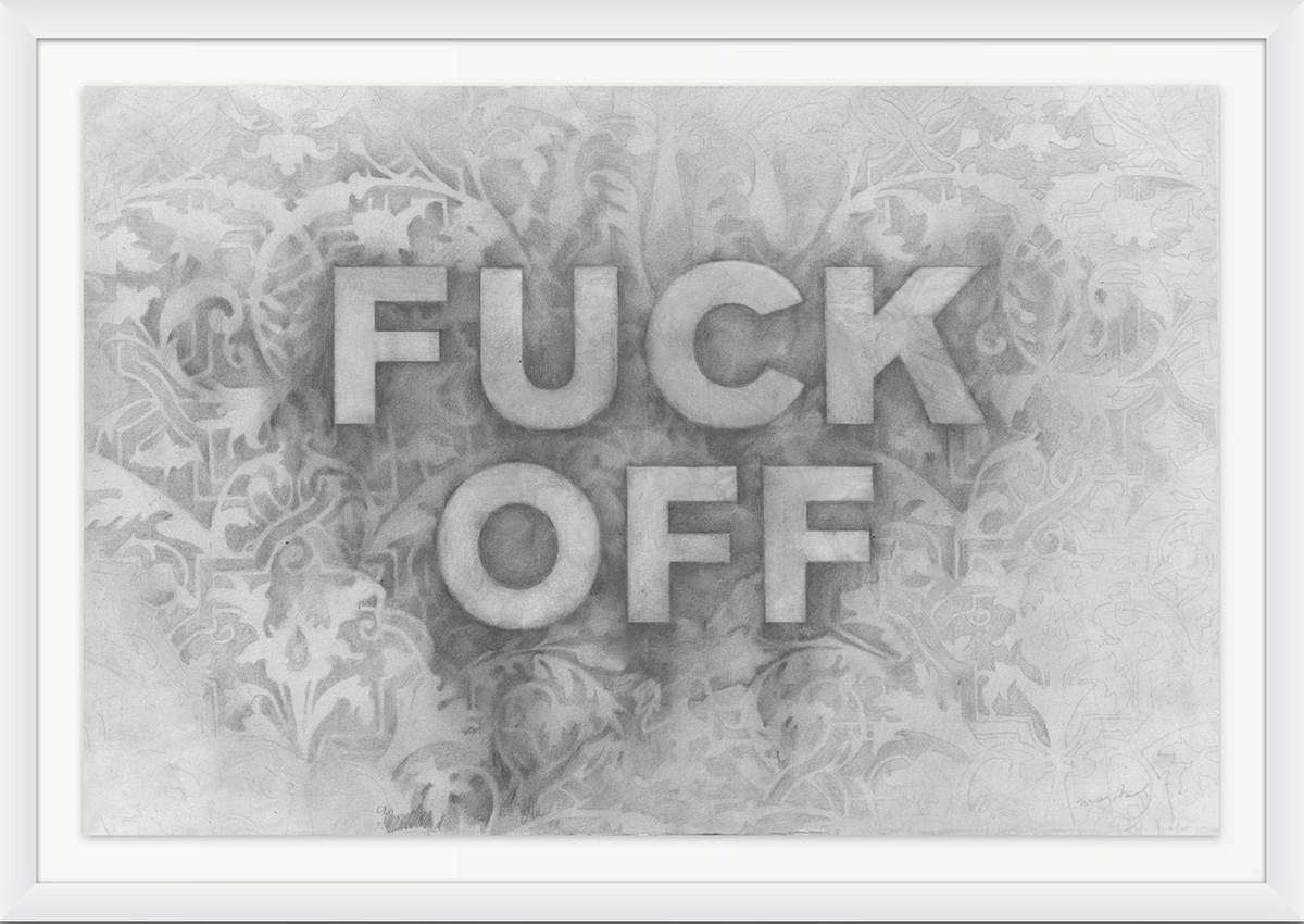 Fuck Off, 2018, Graphite on paper, 11 x 15 inches