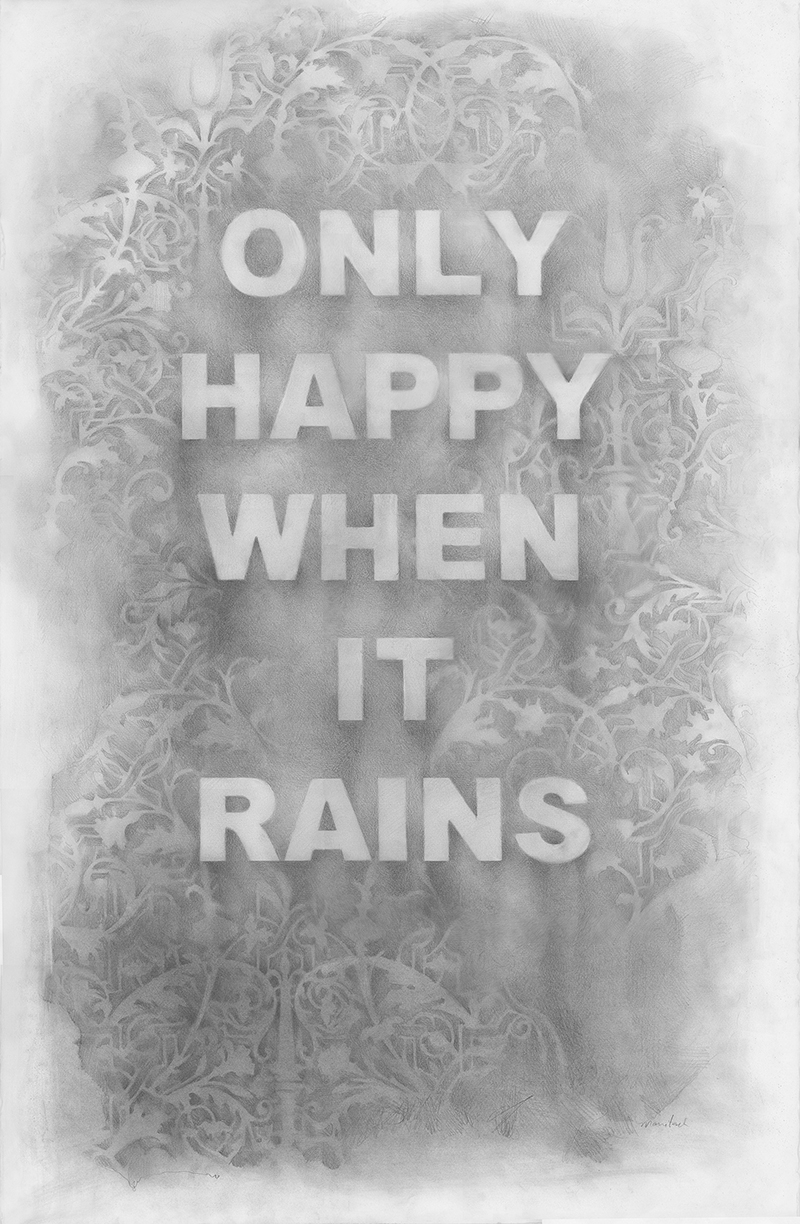Amanda Manitach, ONLY HAPPY WHEN IT RAINS, 2026, Graphite on paper, 40 x 25 inches