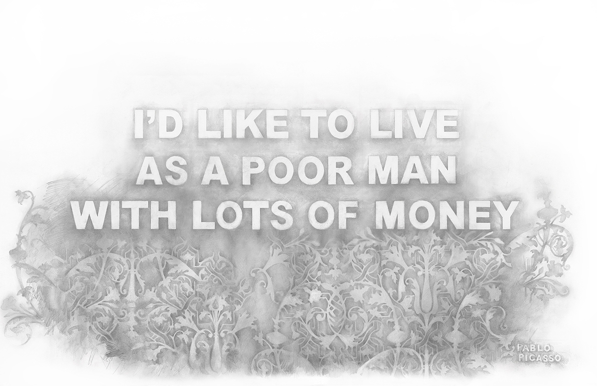 Amanda Manitach: Pablo's Prayer (I’D LIKE TO LIVE LIKE A POOR MAN WITH LOTS OF MONEY — PABLO PICASSO), 2022, Graphite on paper, 26 x 40 inches