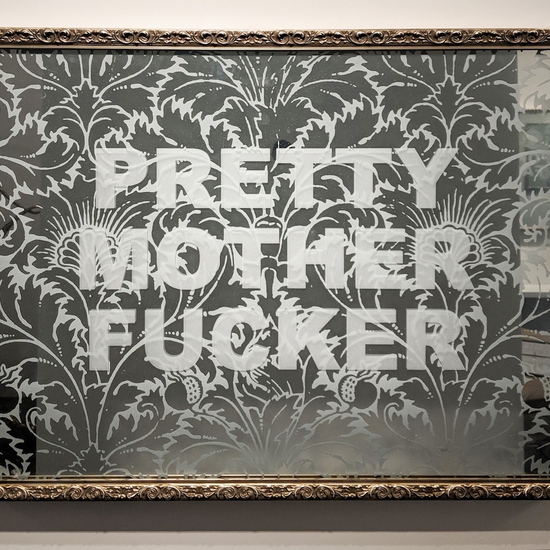 Amanda Manitach: Pretty Mother Fucker, 2019, Mirrored and Sandblasted Glass, 23.5 x 31.25 x 2 inches