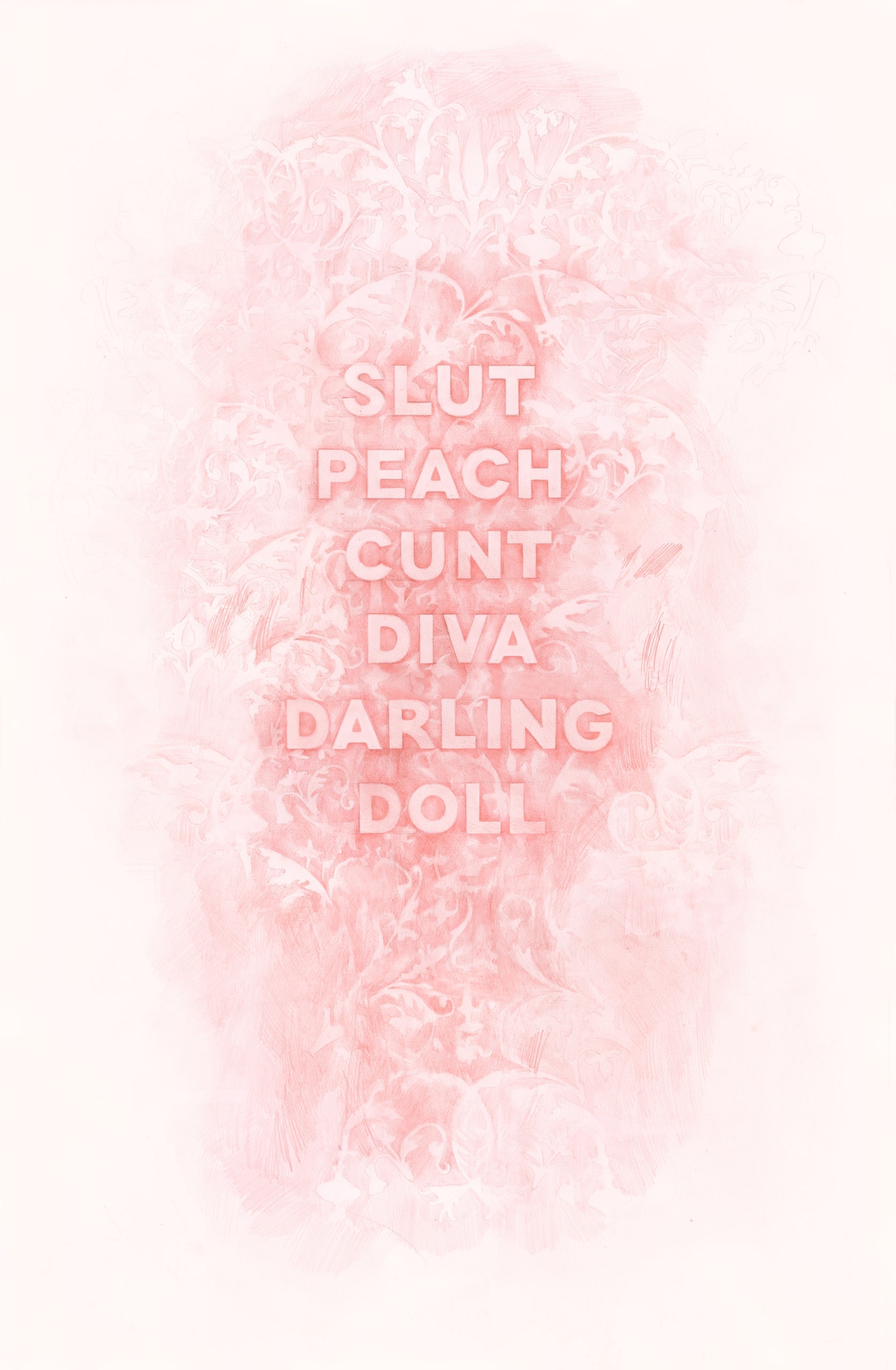 Amanda Manitach: Slut Peach Cunt Diva Darling Doll, 2017, Colored pencil on paper, 36 x 22 inches