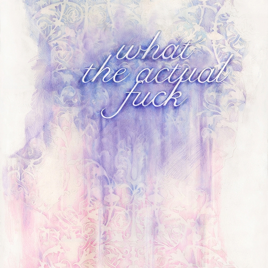 Amanda Manitach: What The Actual Fuck, 2021, Colored pencil on paper, 35 x 20 inches