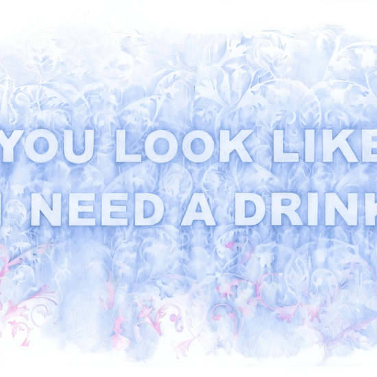 Amanda Manitach text drawing at Winston Wächter Fine Art Seattle, blue & white drawing where text is in negative space of a victorian wallpaper patter, text reads "You look like I need a drink"